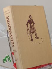 S�damerika / Jiri Hanzelka ; Miroslav Zikmund