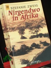 Nirgendwo in Afrika : Roman / Stefanie Zweig