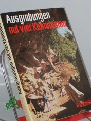 Ausgrabungen auf vier Kontinenten / Hans-Dietrich Kahlke. Zeichn. u. Kt.: Gerhard Tag u. Gerhard Pippig.