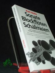 Sonate f�r Blockfl�ten und Schalmeien : zum Umgang mit der Kollaboration heutiger CDU-Funktion�re im SED-Regime / Karl Nolle. Mit einem Vorw. von Cornelius Weiss und Beitr. von Michael Bartsch ... 1. Aufl.