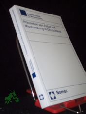 Pr�vention von Folter und Misshandlung in Deutschland / Deutsches Institut f�r Menschenrechte. [Red.: Petra Follmar-Otto ...]
