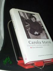 Uns wirft nichts mehr um : eine Lebensreise / Carola Stern. Aufgezeichnet von Thomas Schadt