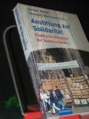 Anstiftung zur Solidarit�t : praktische Beispiele der Sozialpastoral / Norbert Mette ; Hermann Steinkamp (Hg.)