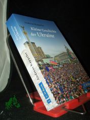 Kleine Geschichte der Ukraine / Andreas Kappeler