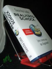 Realit�tsschock : zehn Lehren aus der Gegenwart / Sascha Lobo