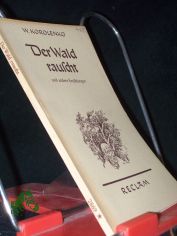 Der Wald rauscht und andere Erz�hlungen / W. Korolenko. �bers. von Julius Gr�nberg u. Arthur Luther