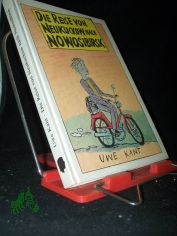 Die Reise von Neukuckow nach Nowosibirsk / Uwe Kant. [Ill. von Volker Pf�ller]