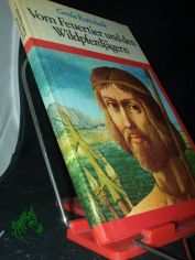 Vom Feuertier und den Wildpferdj�gern : 4 Erz�hlungen �ber d. Urgesellschaft / Gerda Rottschalk. Ill. von Gerhard Preu�