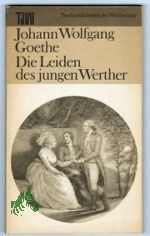 Die Leiden des jungen Werther / Johann Wolfgang Goethe