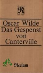 Das Gespenst von Canterville : Erz�hlungen u. M�rchen / Oscar Wilde. [Aus d. Engl. �bers. von Franz Blei ... Nachw. von Horst H�hne]