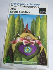 Das Verbrechen der Elise Geitler : 2 Novellen / Hermann Kesser