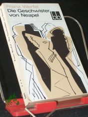 Die Geschwister von Neapel : Roman / Franz Werfel