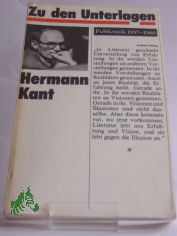 Zu den Unterlagen : Publizistik 1957 - 1980 / Hermann Kant. Ausw.: Leonore Krenzlin