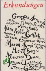 Erkundungen  Teil: 22 franz�sische Erz�hler / [Hrsg. von Klaus M�ckel]