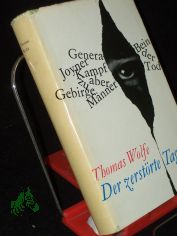 Der zerst�rte Tag : Erz�hlungen / Thomas Wolfe. [Dt. �bertr. von Susanna Rademacher u. Hans Schiebelhuth. Ausw.: Hans Petersen]