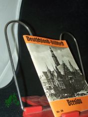 Breslau. (= Deutschland-Bildheft Nr. 56)