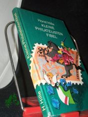 Kleine Philatelisten-Fibel / Horst Hille
