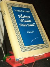 Kleiner Mann - was nun? : Roman / Hans Fallada