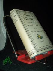 S�mtliche Novellen und Erz�hlungen / Alfred de Musset. [Aus d. Franz. von Alice u. Hans Seiffert. Mit e. Nachw. von Werner Bahner]