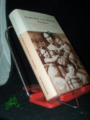 Gabriele von B�lows T�chter : Leben und Schicksale der f�nf Enkelinnen Wilhelm von Humboldts aus Briefen und Tageb�chern gestaltet / Anna von Sydow
