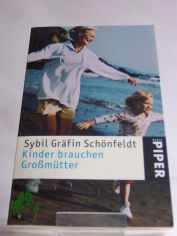 Kinder brauchen Grossm�tter / Sybil Gr�fin Sch�nfeldt
