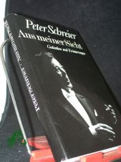 Aus meiner Sicht : Gedanken u. Erinnerungen / Peter Schreier. [Aufgezeichn. u. hrsg. von Manfred Meier]