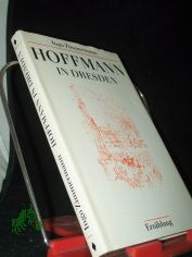 Hoffmann in Dresden : Erz�hlung / Ingo Zimmermann. [Ill. von Alexander Alfs]