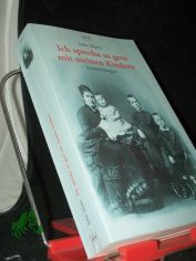 Ich spreche so gern mit meinen Kindern : Erinnerungen, Skizzen, Briefwechsel mit Heinrich Mann / Julia Mann. Hrsg. von Rosemarie Eggert