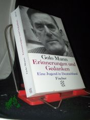 Mann, Golo: Erinnerungen und Gedanken  Teil: Eine Jugend in Deutschland