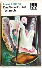 Das Wunder des Tollatsch : 15 Geschichten / Hans Fallada. [Ausgew. von G�nter Caspar]