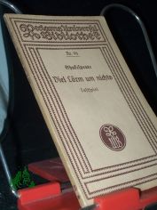 Viel L�rm um Nichts : Lustspiel in 5 Aufz. / William Shakespeare. Dt. von Wolf Heinrich Graf Baudissin. B�hnenbearb. von L. Barnay u. C. F. Wittmann