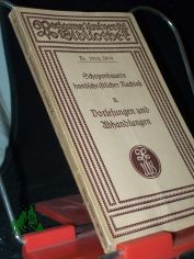 Schopenhauer, Arthur: Handschriftlicher Nachla�  Teil: 2., Einleitung in d. Philosophie nebst Abb. zur Dialektik, Aesthetik u. �ber d. deutsche Sprachverhunzung