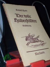 Der tolle Halberst�dter : Erz�hlg / Rudolf Huch. Mit e. Nachw. von Werner Mahrholz