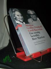 Ein wenig betr�bt, Ihre Marion : ein Briefwechsel aus f�nf Jahrzehnten / Marion Gr�fin D�nhoff ; Gerd Bucerius. [Hrsg. Haug von Kuenheim ; Theo Sommer]