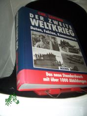 Der Zweite Weltkrieg : Daten, Fakten, Kommentare / hrsg. von Christian Zentner