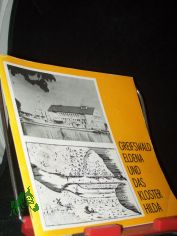 Greifswald, Eldena und das Kloster Hilda, Ein Streifzug und Wegweiser durch die Greifswalder Ortsteile Eldena und Friedrichshagen in Vergangenheit und Gegenwart / von Lutz Mohr
