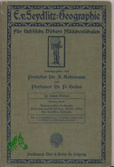 Seydlitz, Ernst von: Geographie f�r s�chsische h�here M�dchenschulen  Teil: H. 4., Lehrstoff d. 4. Klasse : Mathematische Erdkunde ; Australien u. Polynesien ; Afrika ; Asien ; Die deutschen Kolonien