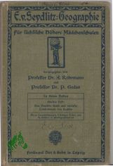 Seydlitz, Ernst von: Geographie  Teil: H. 5., Das deutsche Reich u. vertiefte Landeskunde von Sachsen