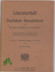 Literaturheft zur Deutschen Sprachschule, f�r die Oberklassen der Volks- B�rgerschulen und f�r Fortbildungsschulen