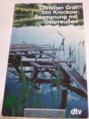 Begegnung mit Ostpreussen / Christian Graf von Krockow