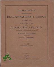Jahresbericht des st�dtischen Realgymnasiums zu Leipzig, Ostern 1902, Durch ihn ladet zu den �ffentlichen Pr�fungen, Prof. Dr. J. E. B�ttcher
