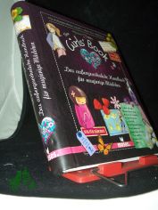 The Girls' Book : das au�ergew�hnliche Handbuch f�r neugierige M�dchen ; die aufregendsten Kreativ-Ideen f�r M�dchen! / Autoren: Mich�le Lecreux ; C�lia Gallais und Cl�mence Roux de Luze. Ill: Jocelyn Millet. [�bers.: Elke Trautwein ...]