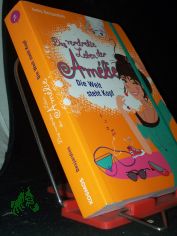 Desjardins, India: Das verdrehte Leben der Am�lie  Teil: Bd. 4., Die Welt steht Kopf