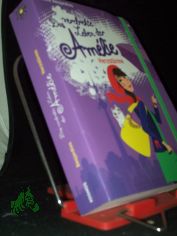 Desjardins, India: Das verdrehte Leben der Am�lie  Teil: 7. Band., Herzst�rme