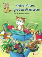 Kleine Katze, gro�es Abenteuer / THiLO. Ill. von Dorothea Ackroyd
