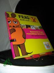 Spannende Fragen, mausschlaue Antworten : mein superdickes Mauswissen / [Texte von: Christoph Biemann ... Innenill. von: Johann Brandstetter ... Red.: Anette Wei�]