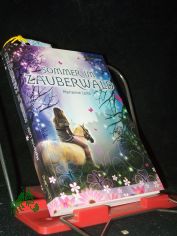 Sommer im Zauberwald / Marianne Loibl