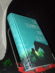 Ein Schimmer von Gl�ck / Bettina Belitz