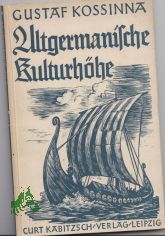 Altgermanische Kulturh�he; Eine Einf�hrung in die deutsche Vor- und Fr�hgeschichte