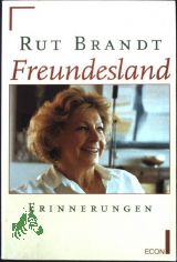 Freundesland : Erinnerungen / Rut Brandt